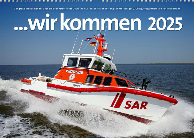 Seenotretter im Großformat: Kalender „…wir kommen 2025“ erschienen